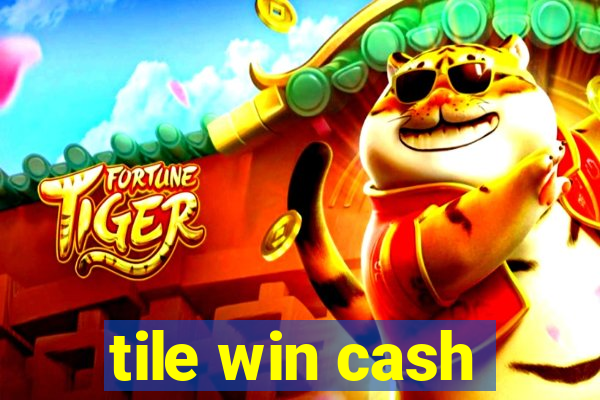 tile win cash